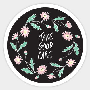 Take Good Care Sticker